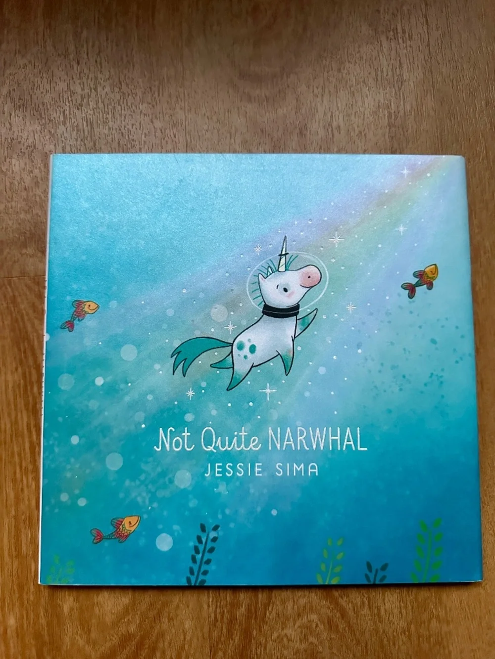 Not Quite Narwhal Jessie Sima Hardcover Picture Book Unicorn Kids